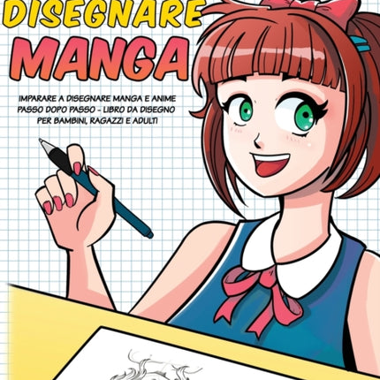 Come disegnare Manga: Imparare a disegnare Manga