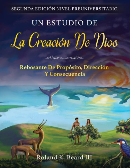 Un Estudio de la Creación de Dios: Rebosante de