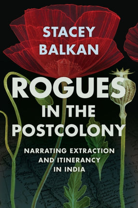 Rogues in the Postcolony: Narrating Extraction