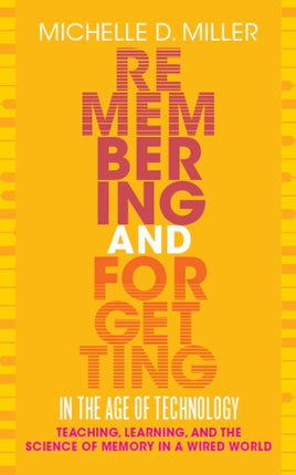 Remembering and Forgetting in the Age of