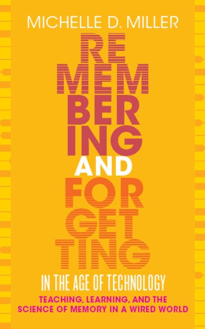 Remembering and Forgetting in the Age of