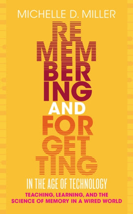 Remembering and Forgetting in the Age of