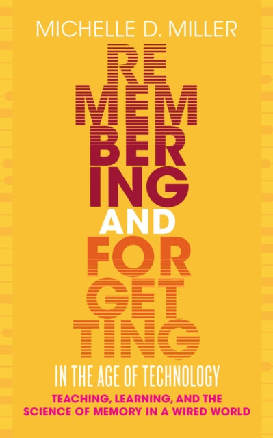 Remembering and Forgetting in the Age of