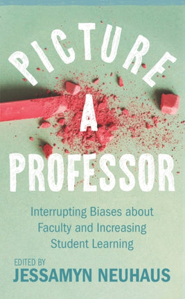 Picture a Professor: Interrupting Biases about