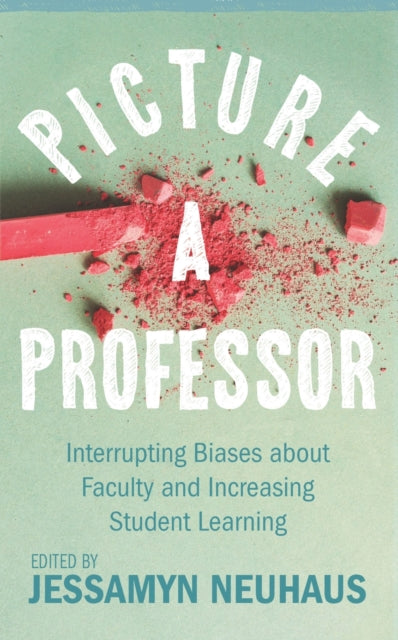 Picture a Professor: Interrupting Biases about