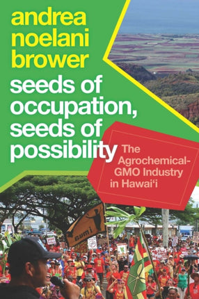 Seeds of Occupation, Seeds of Possibility: The