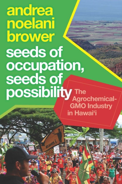 Seeds of Occupation, Seeds of Possibility: The
