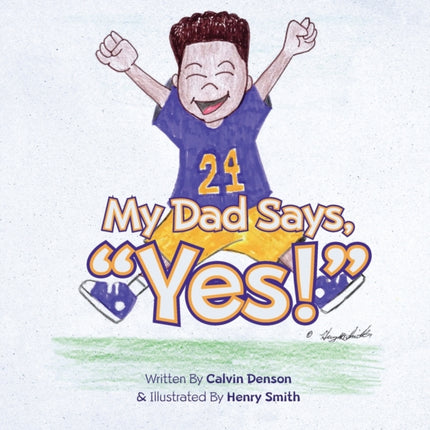 My Dad Says  Yes!
