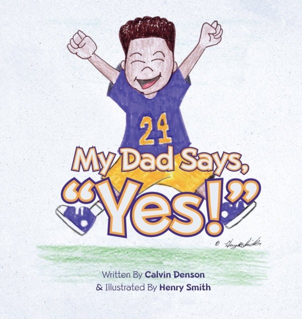 My Dad Says  Yes!
