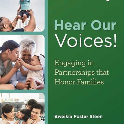 Hear Our Voices!: Engaging in Partnerships that Honor Families