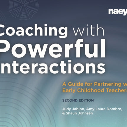 Coaching with Powerful Interactions Second Edition