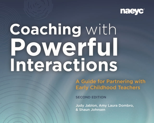 Coaching with Powerful Interactions Second Edition