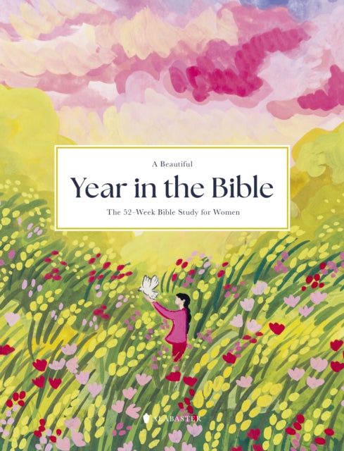 Beautiful Year in the Bible The 52Week Bible