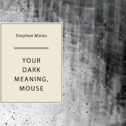 Your Dark Meaning, Mouse