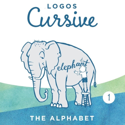 Logos Cursive Book 1: The Alphabet and Bible Memory