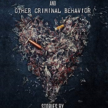 Love and Other Criminal Behavior