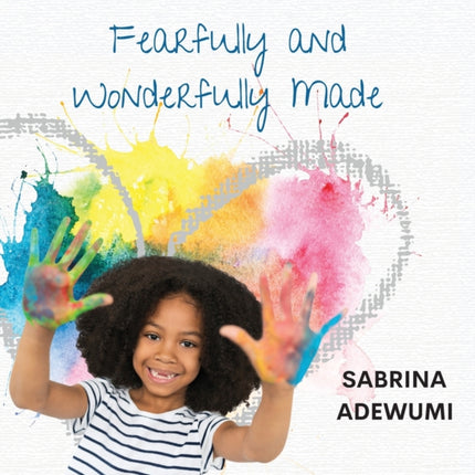Fearfully and Wonderfully Made