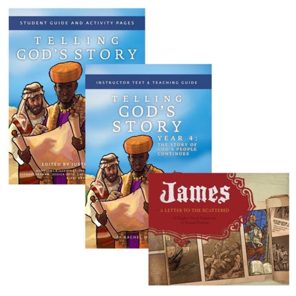 Telling God's Story Year 4 Bundle: Includes Instructor Text, Student Guide, and James, a Letter to the Scattered Graphic Novel