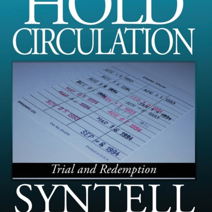 Hold Circulation - A Call Numbers Novel: Trial