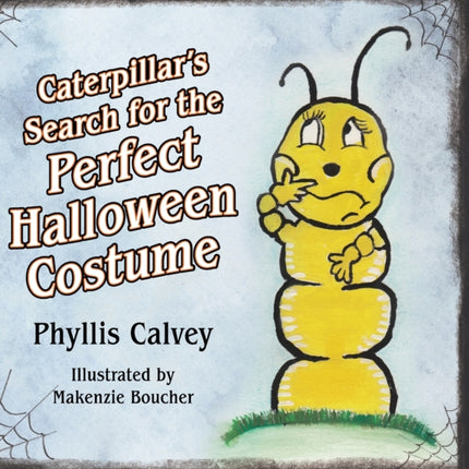 Caterpillar's Search for the Perfect Halloween