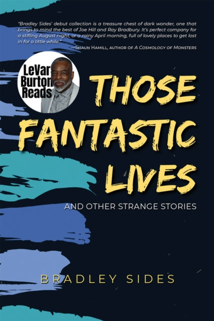 Those Fantastic Lives: and Other Strange Stories