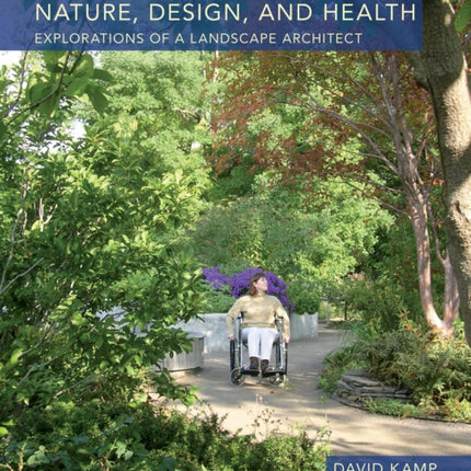 Nature, Design, and Health: Explorations of a Landscape Architect