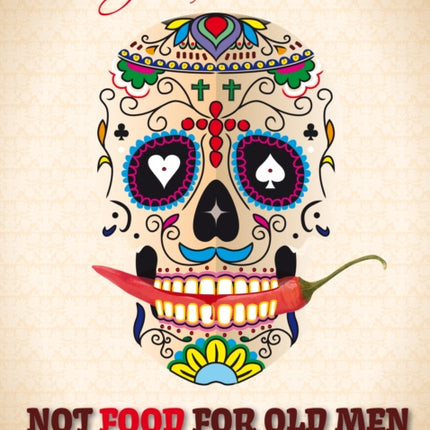 Not Food for Old Men: Baja California: A Mexican Culinary Adventure