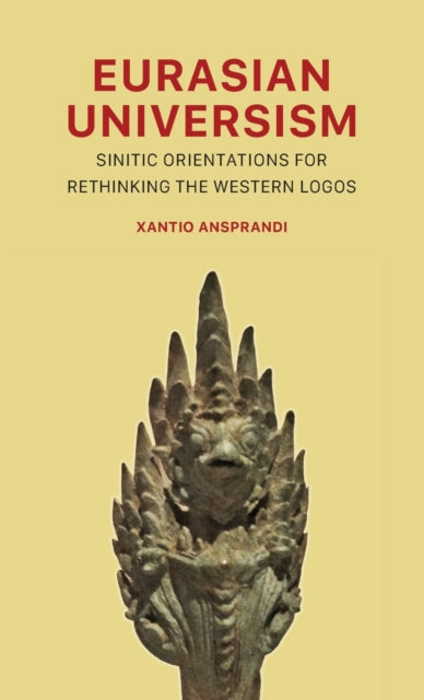 Eurasian Universism: Sinitic Orientations for