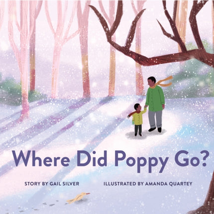 Where Did Poppy Go?: A Story about Loss, Grief, and Renewal