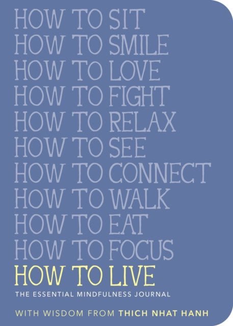 How to Live: The Essential Mindfulness Journal