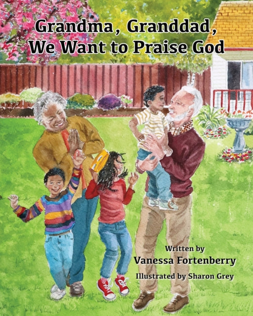 Grandma, Granddad, We Want to Praise God Volume 3