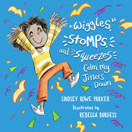 Wiggles, Stomps, and Squeezes Calm My Jitters