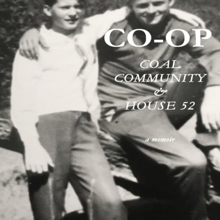 Co-op: Coal, Community, & House 52