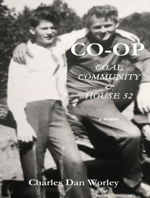 Co-op: Coal, Community, & House 52