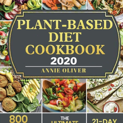 Plant-Based Diet Cookbook 2020: The Ultimate