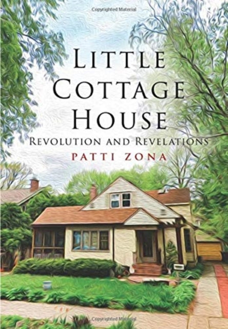 Little Cottage House: Revolution and Revelations