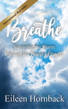 BREATHE Surviving The Storm Through The Power Of
