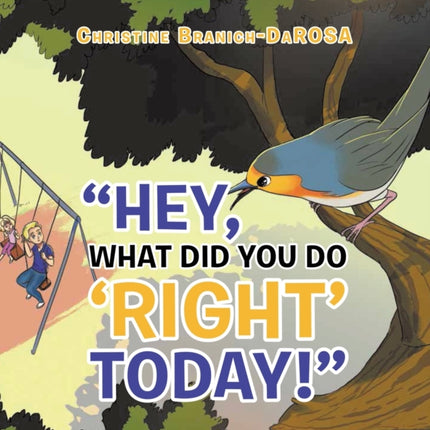 Hey, What Did You Do  Right  Today!