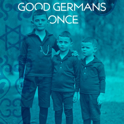 They Were Good Germans Once A Memoir