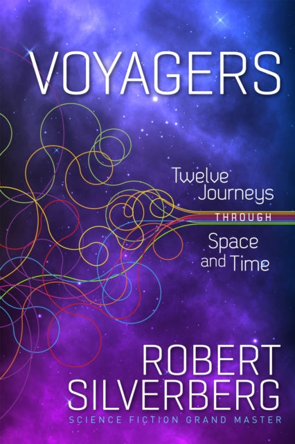 Voyagers: Twelve Journeys through Space and Time