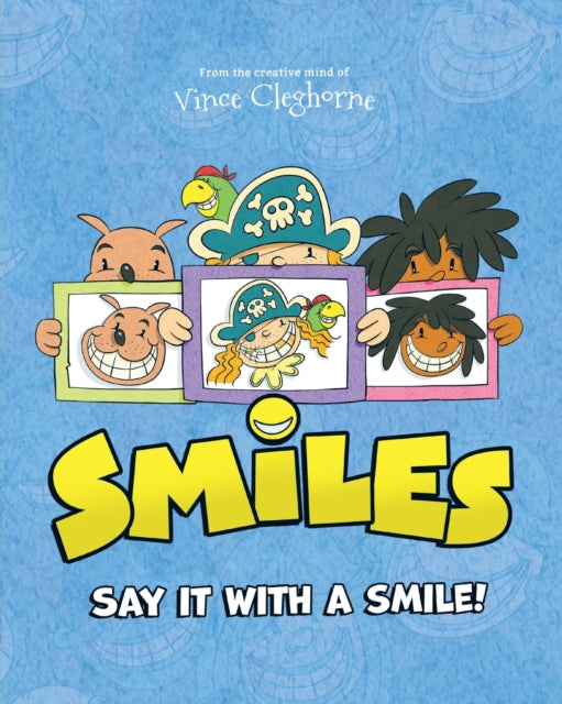 Smiles: Say It With A Smile!