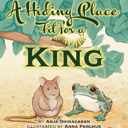 A Hiding Place Fit for a King