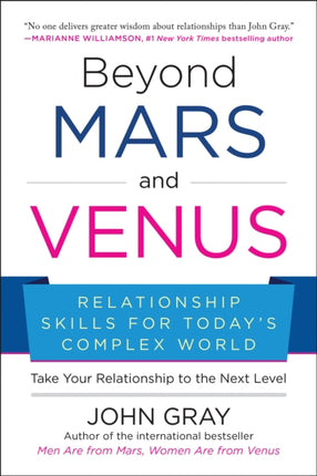 Beyond Mars and Venus: Relationship Skills for Today's Complex World