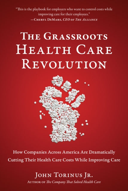 The Grassroots Health Care Revolution: How