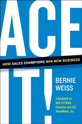 Ace It!: How Sales Champions Win New Business