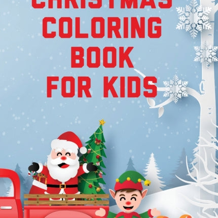 Christmas Coloring Book For Kids: Holiday