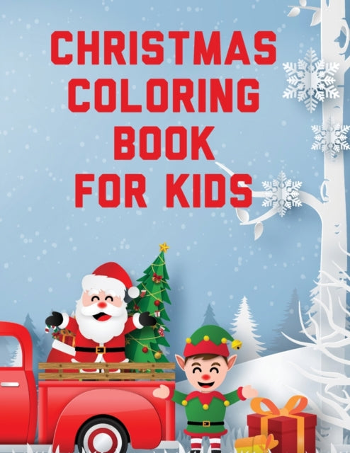 Christmas Coloring Book For Kids: Holiday