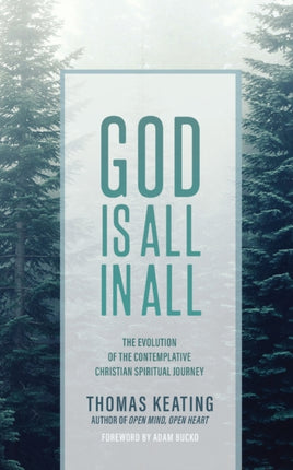 God Is All In All: The Evolution  of the Contemplative Christian Spiritual  Journey