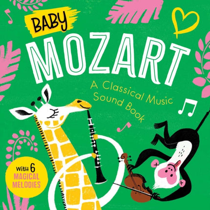 Baby Mozart: A Classical Music Sound Book (with 6 Magical Melodies)