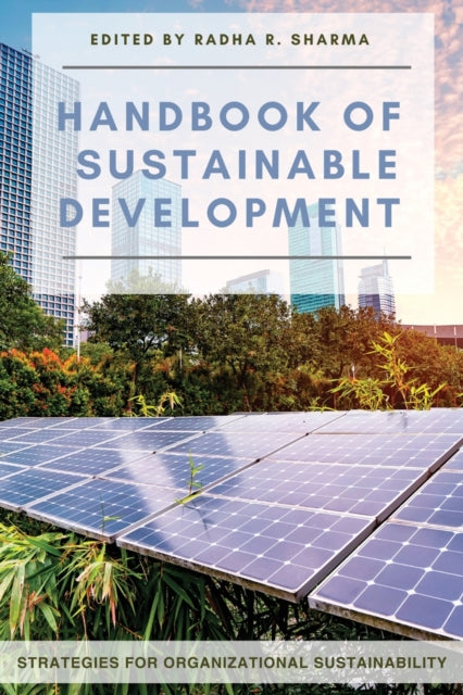 Handbook of Sustainable Development: Strategies for Organizational Sustainability